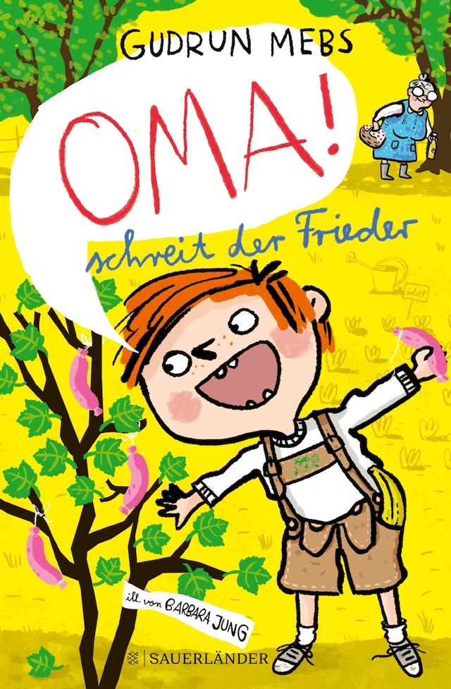 Buchcover für »Oma!«, schreit der Frieder