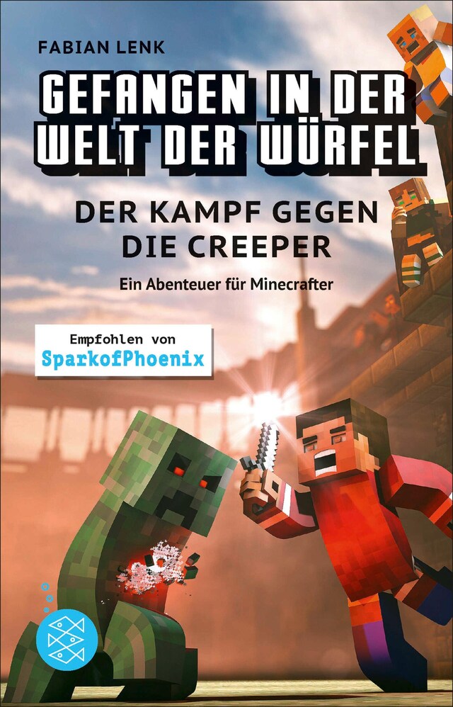 Book cover for Gefangen in der Welt der Würfel. Der Kampf gegen die Creeper. Ein Abenteuer für Minecrafter