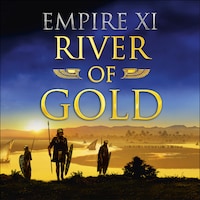 River of Gold: Empire XI