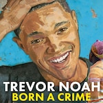 Born A Crime