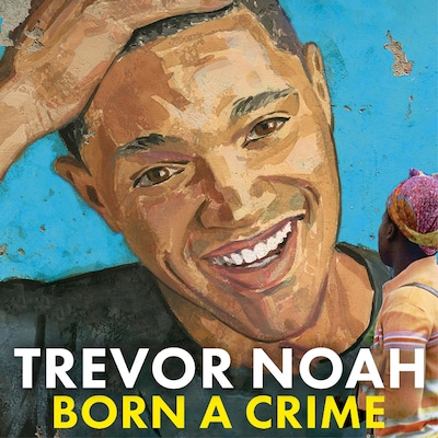 Born A Crime