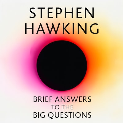 Brief Answers to the Big Questions