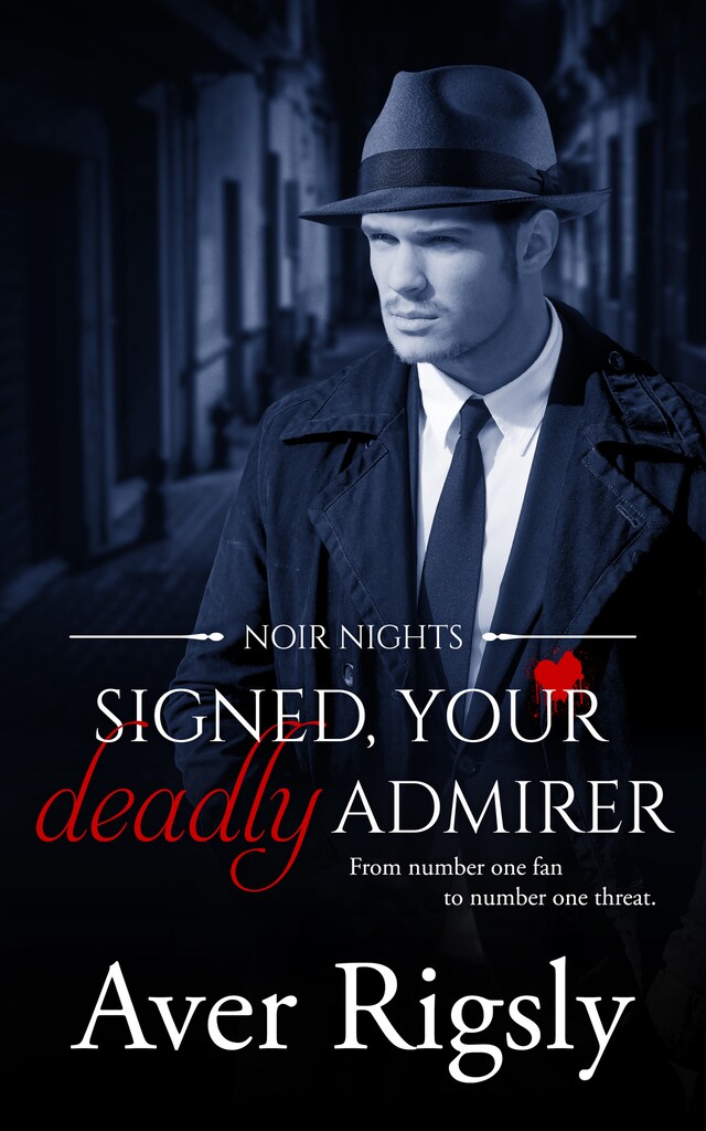 Book cover for Signed, Your Deadly Admirer