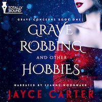 Grave Robbing and Other Hobbies