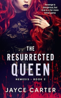 The Resurrected Queen
