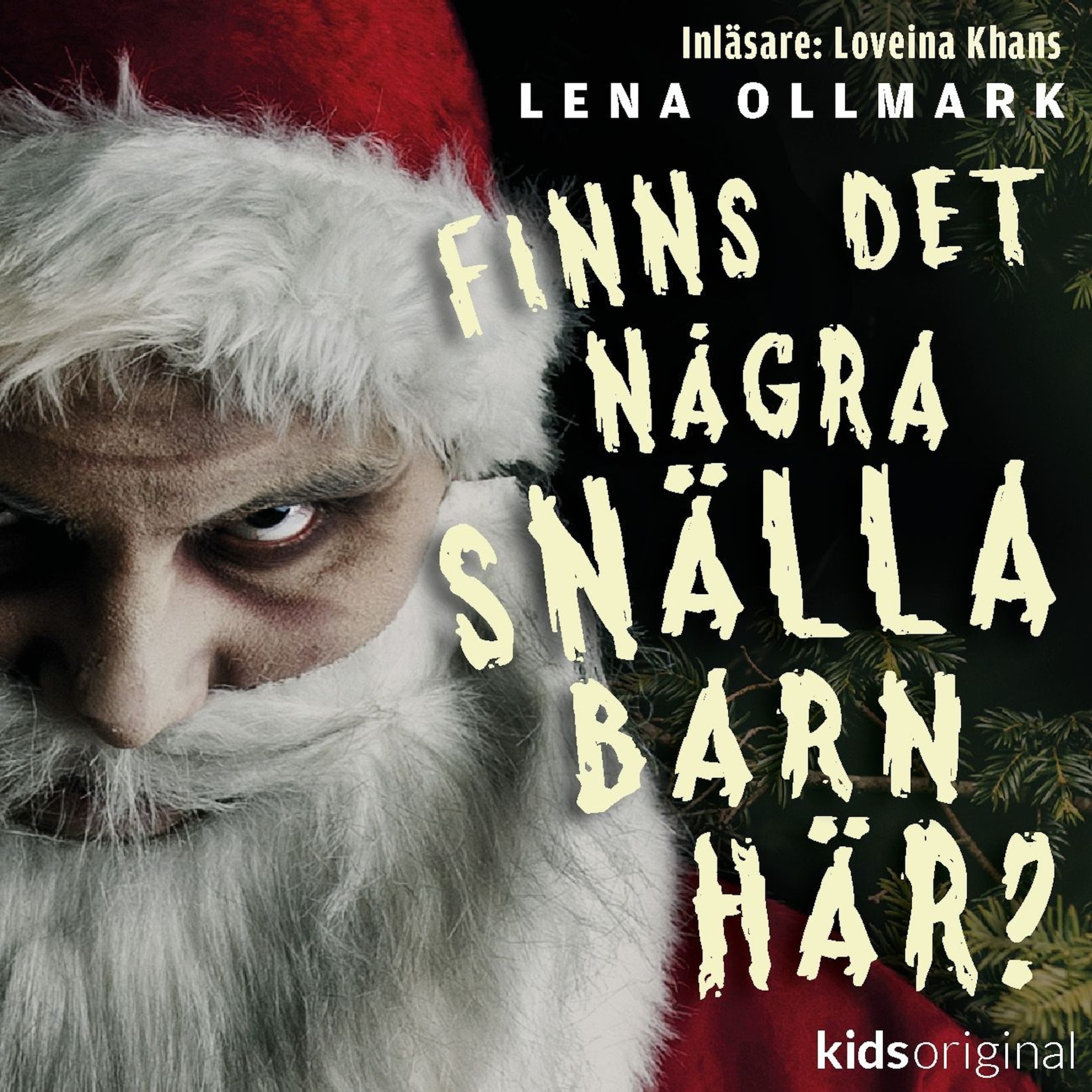 Finns det några snälla barn här?