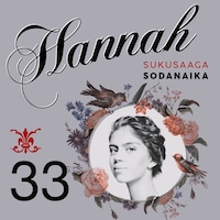 Hannah 33: Sodan aika
