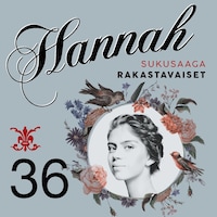 Hannah 36: Rakastavaiset