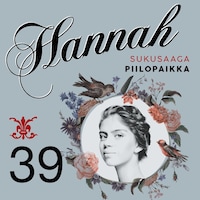 Hannah 39: Piilopaikka