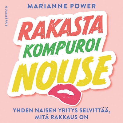 Rakasta, kompuroi, nouse