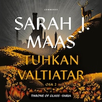 Throne of Glass - Tuhkan valtiatar osa 2