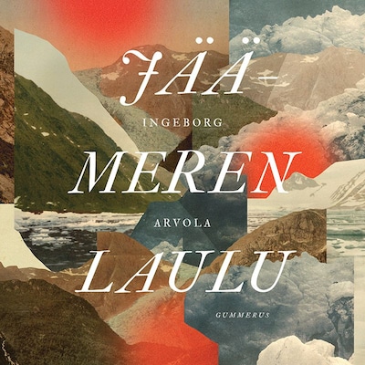 Jäämeren laulu - Äänikirja - Ingeborg Arvola