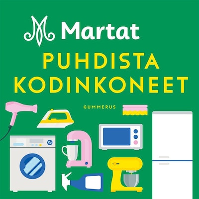Martat - Puhdista kodinkoneet