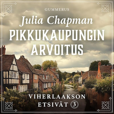 Pikkukaupungin arvoitus - Äänikirja - Julia Chapman