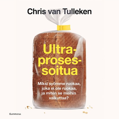 Ultraprosessoitua - Äänikirja - Chris van Tulleken