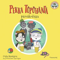 Pekka Töpöhäntä päiväkodissa