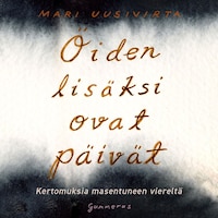 Öiden lisäksi ovat päivät
