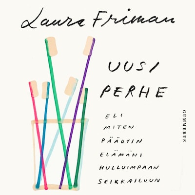 Uusi perhe - Äänikirja - Laura Friman