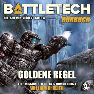 BattleTech - Goldene Regel als Hörbuch