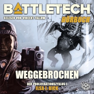 BattleTech - Weggebrochen als Hörbuch