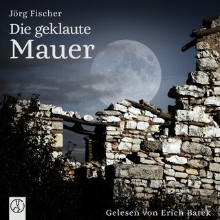 Die geklaute Mauer als Hörbuch