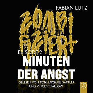 Zombifiziert 2 - Minuten der Angst als Hörbuch