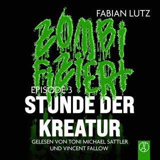 Zombifiziert 3 - Stunde der Kreatur als Hörbuch