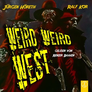 Weird Weird West als Hörbuch
