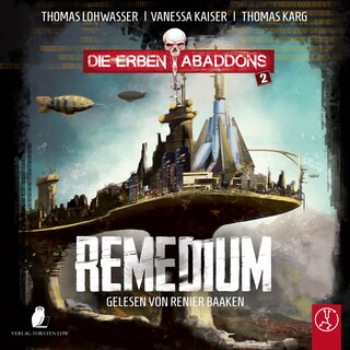 Die Erben Abaddons - Remedium als Hörbuch