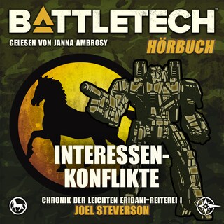 BattleTech - Interessenkonflikte als Hörbuch