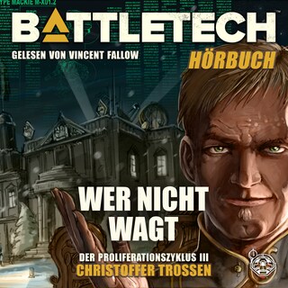 BattleTech - Wer nicht wagt als Hörbuch