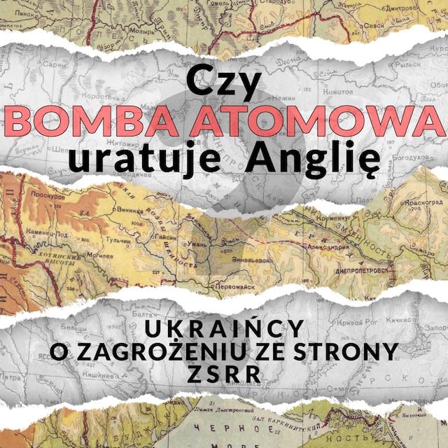 Book cover for Czy bomba atomowa uratuje Anglię? Ukraińcy o zagrożeniu ze strony ZSRR