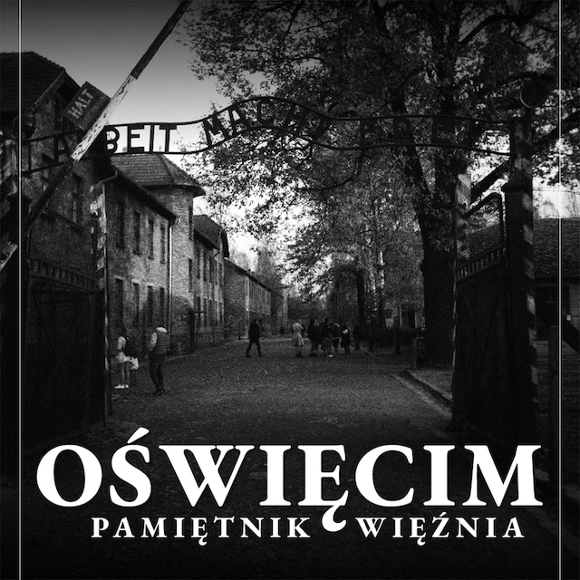 Bokomslag for Oświęcim. Pamiętnik więźnia. Wydanie II