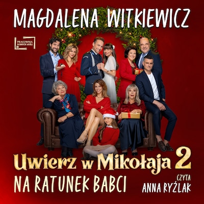Uwierz w Mikołaja 2. Na ratunek babci.