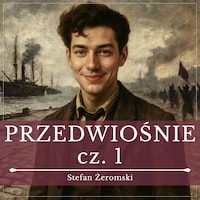 Przedwiośnie. Część 1: Szklane domy