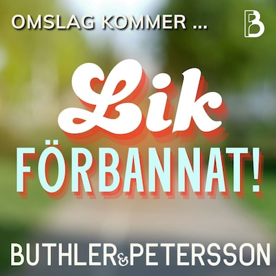 Lik förbannat!
