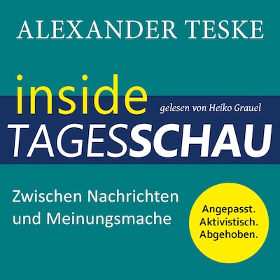 Cover von inside tagesschau: Zwischen Nachrichten und Meinungsmache