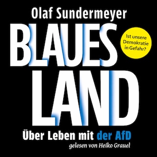 Blaues Land: Über Leben mit der AfD als Hörbuch