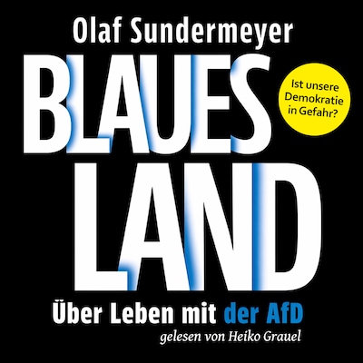 Blaues Land: Über Leben mit der AfD