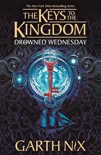 Drowned Wednesday: The Keys to the Kingdom 3