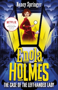 Enola Holmes 2: The Case of the Left-Handed Lady