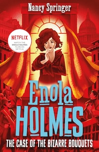 Enola Holmes 3: The Case of the Bizarre Bouquets
