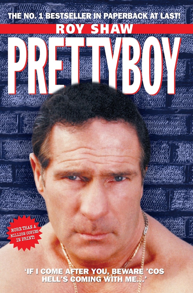 Couverture de livre pour Pretty Boy - If I Come After You Beware 'Cos Hell's Coming With Me