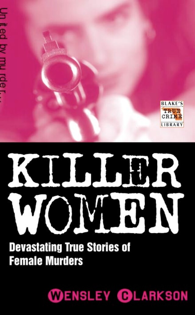 Book cover for Killer Women - Devasting True Stories of Female Murderers