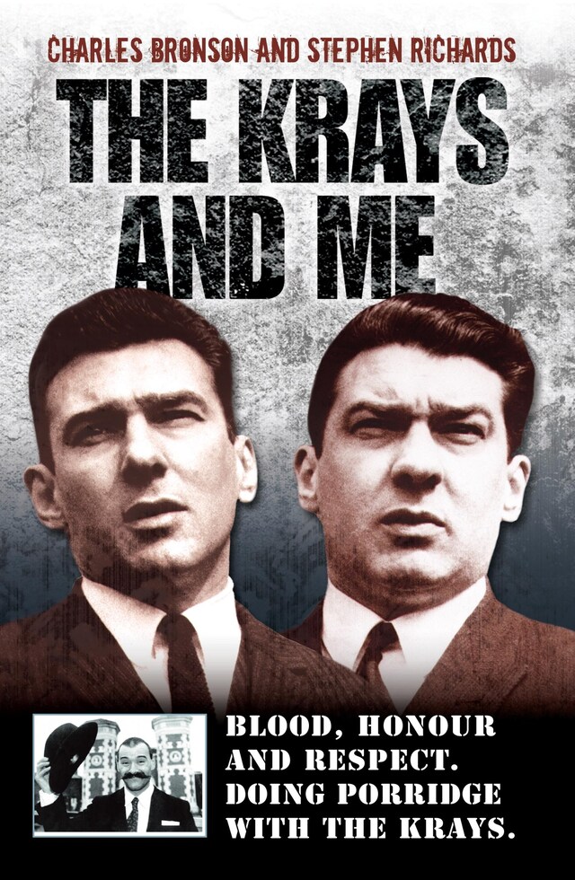 Book cover for The Krays and Me - Blood, Honour and Respect. Doing Porridge with The Krays