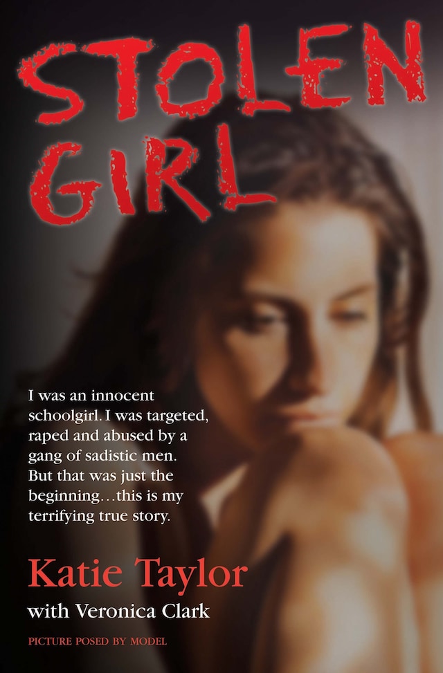 Bokomslag för Stolen Girl - I was an innocent schoolgirl. I was targeted, raped and abused by a gang of sadistic men. But that was just the beginning ... this is my terrifying true story