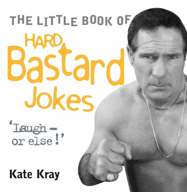 Okładka książki dla Little Book of Hard Bastard Jokes - Laugh or Else!