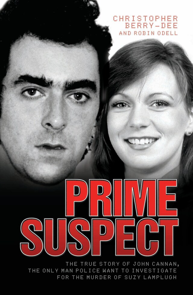 Okładka książki dla Prime Suspect - The True Story of John Cannan, The Only Man the Police Want to Investigate for the Murder of Suzy Lamplugh