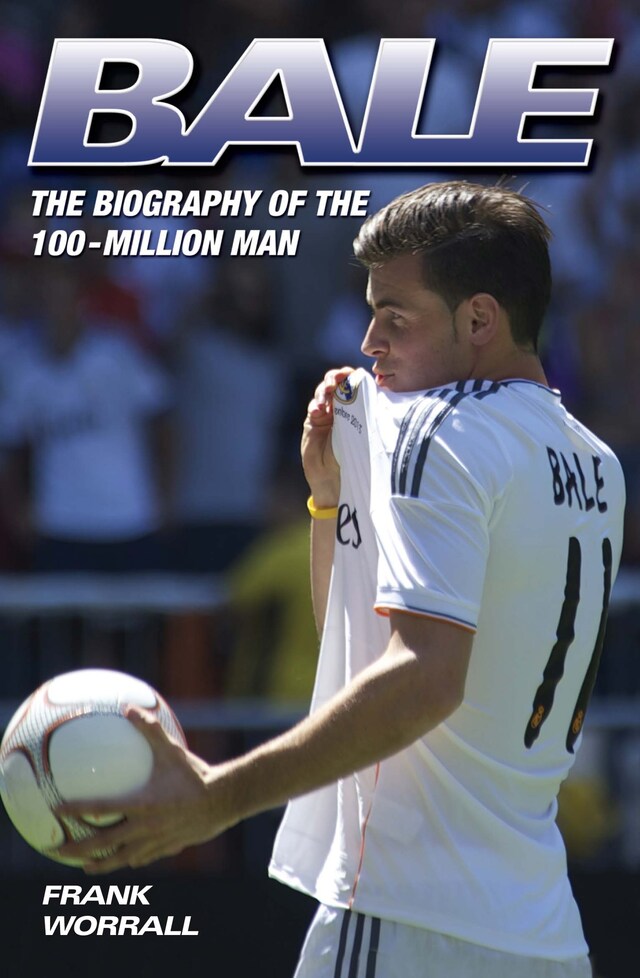 Book cover for Bale - The Biography of the 100 Million Man