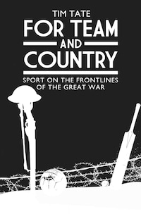 For Team and Country - Sport on the Frontlines of the Great War